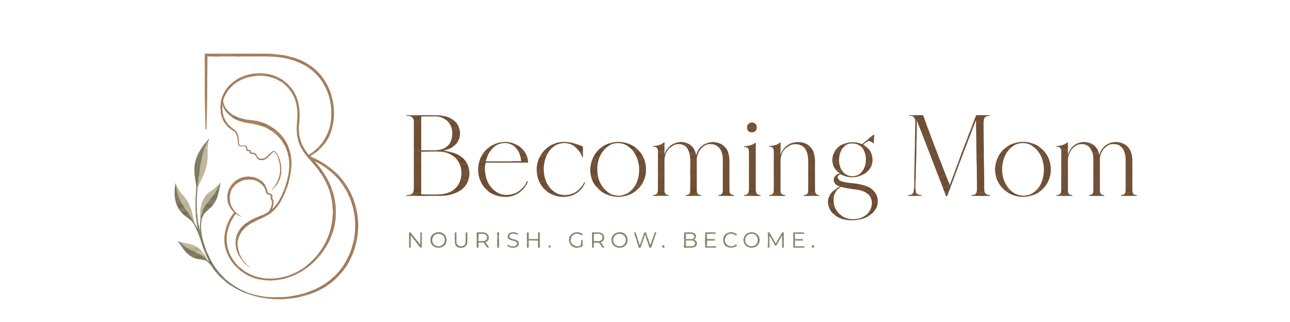 Becoming Mom — Nourish. Grow. Become.